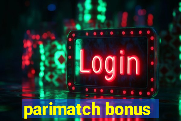 parimatch bonus